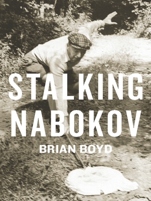 Title details for Stalking Nabokov by Brian Boyd - Available